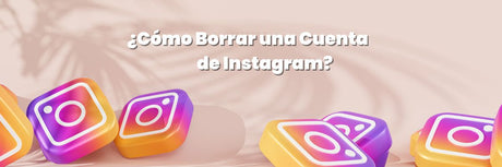 ¿Cómo Borrar una Cuenta de Instagram?