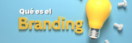 ¿Qué es Branding? Tipos, Importancia y fusiones