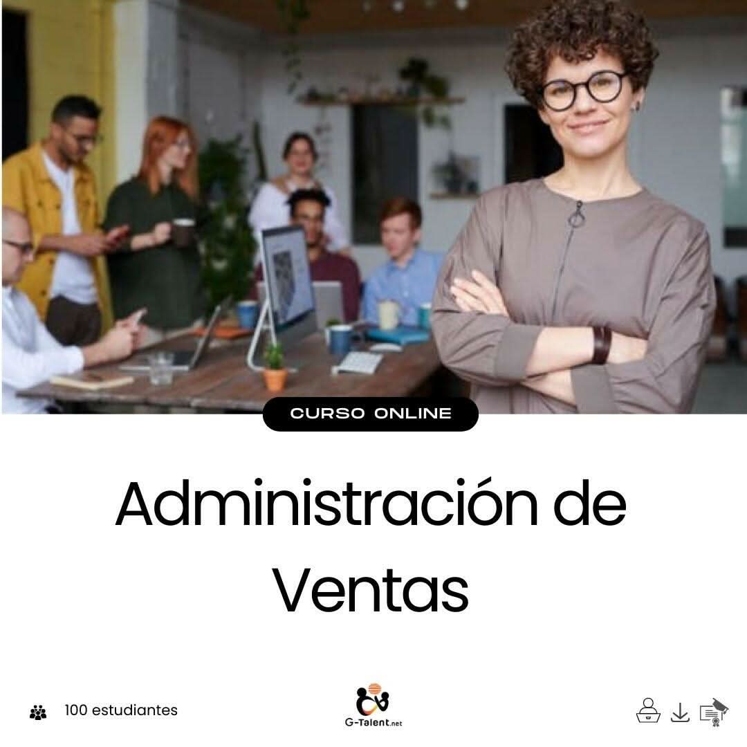 Curso administración de ventas - Optimización de equipos y procesos comerciales.