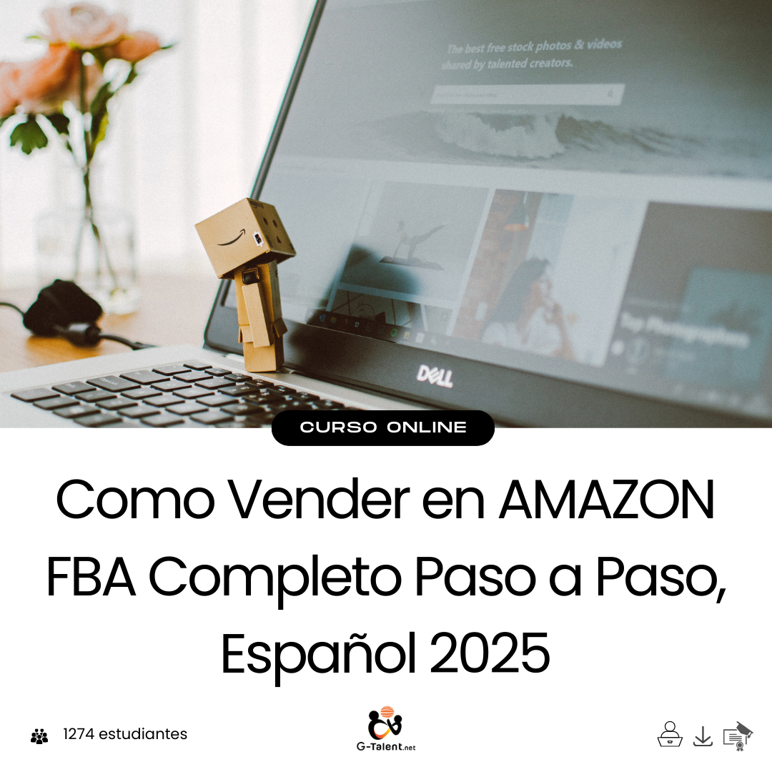 Curso Amazon FBA 2025 - Cómo vender paso a paso y construir un negocio rentable
