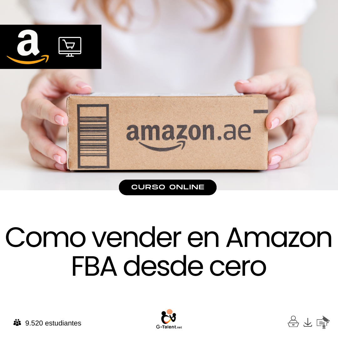 Curso Amazon FBA avanzado - Aprende a vender desde cero y construye un negocio rentable