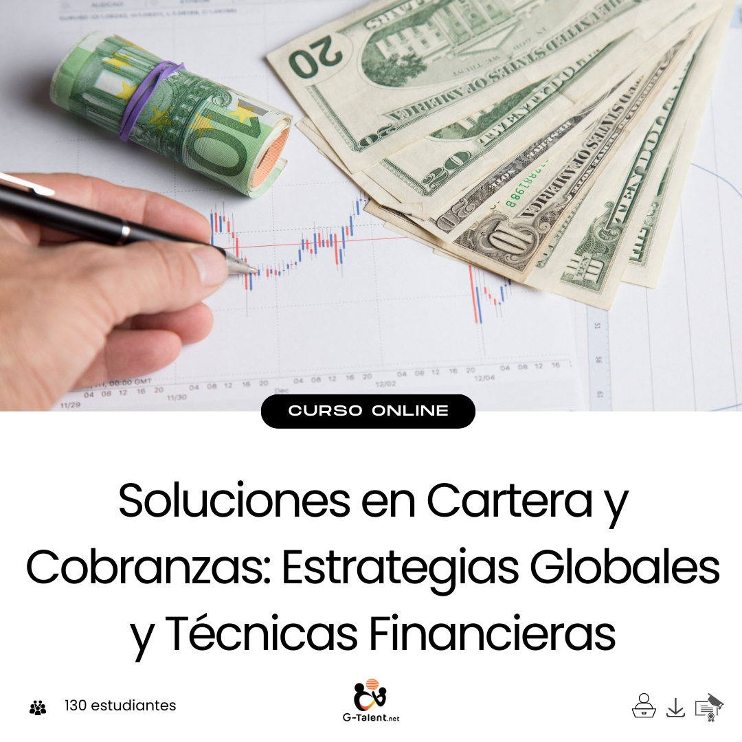 Curso de cartera y cobranzas - Aprende estrategias globales y técnicas financieras para optimizar tu gestión