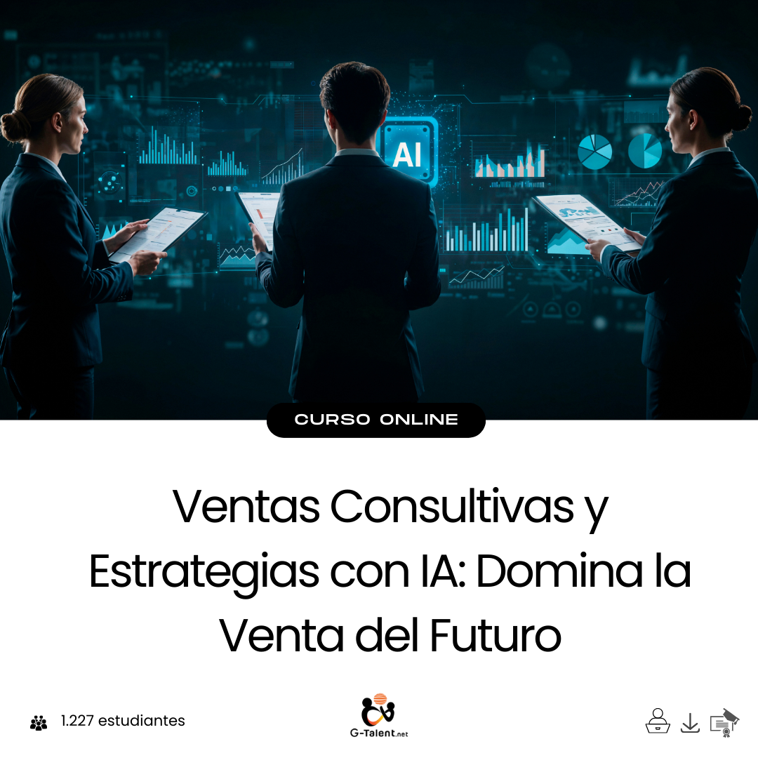 Ventas Consultivas y Estrategias con IA: Domina la Venta del Futuro