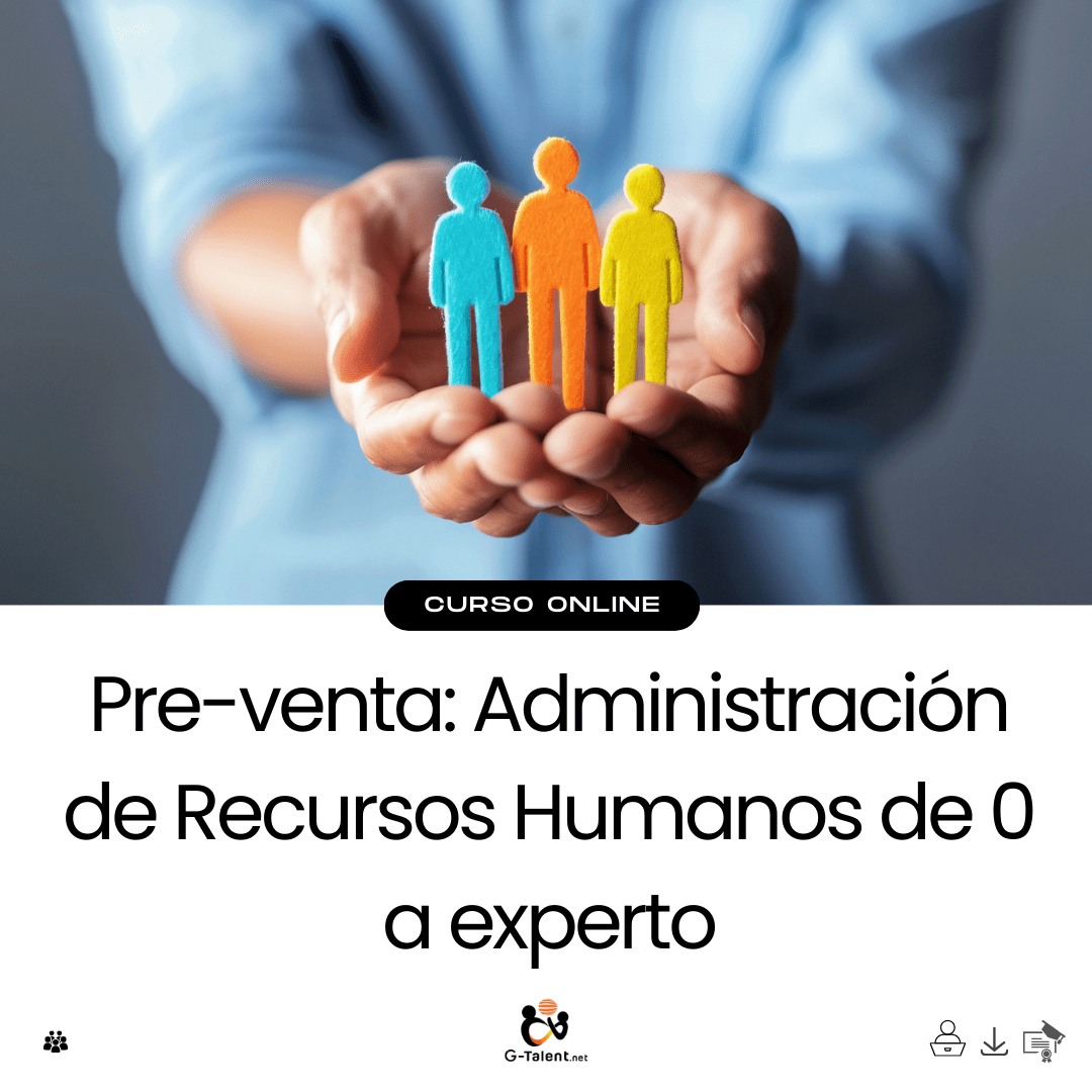 Administración de Recursos Humanos de 0 a experto - G - Talent.Net