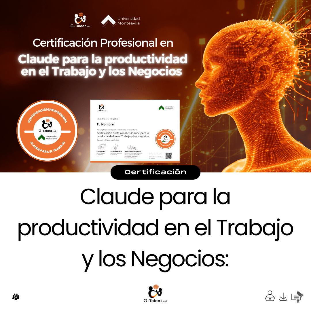 Certificación Profesional en Claude para la productividad en el Trabajo y los Negocios - G - Talent.Net