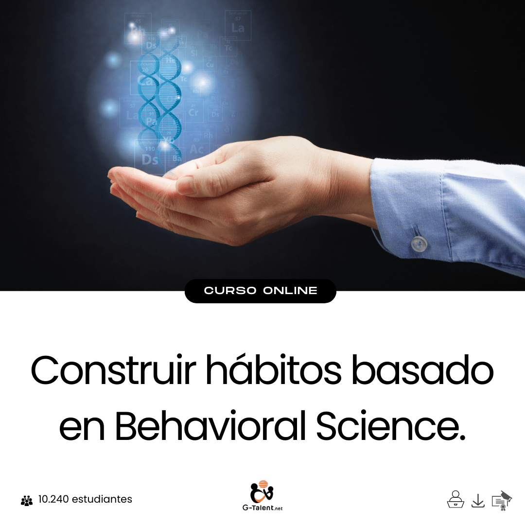 Construir hábitos basado en Behavioral Science. - G - Talent.Net