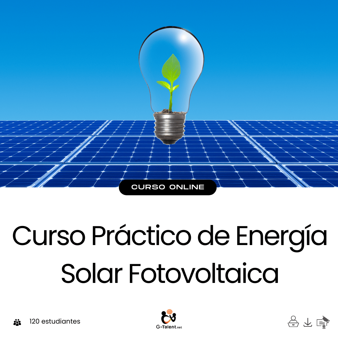 Curso Práctico de Energía Solar Fotovoltaica - G - Talent.Net