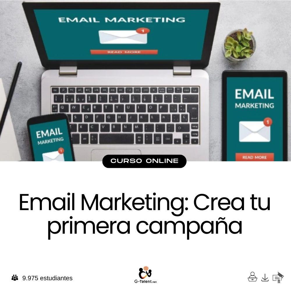 Email Marketing: Crea tu primera campaña - G - Talent.Net