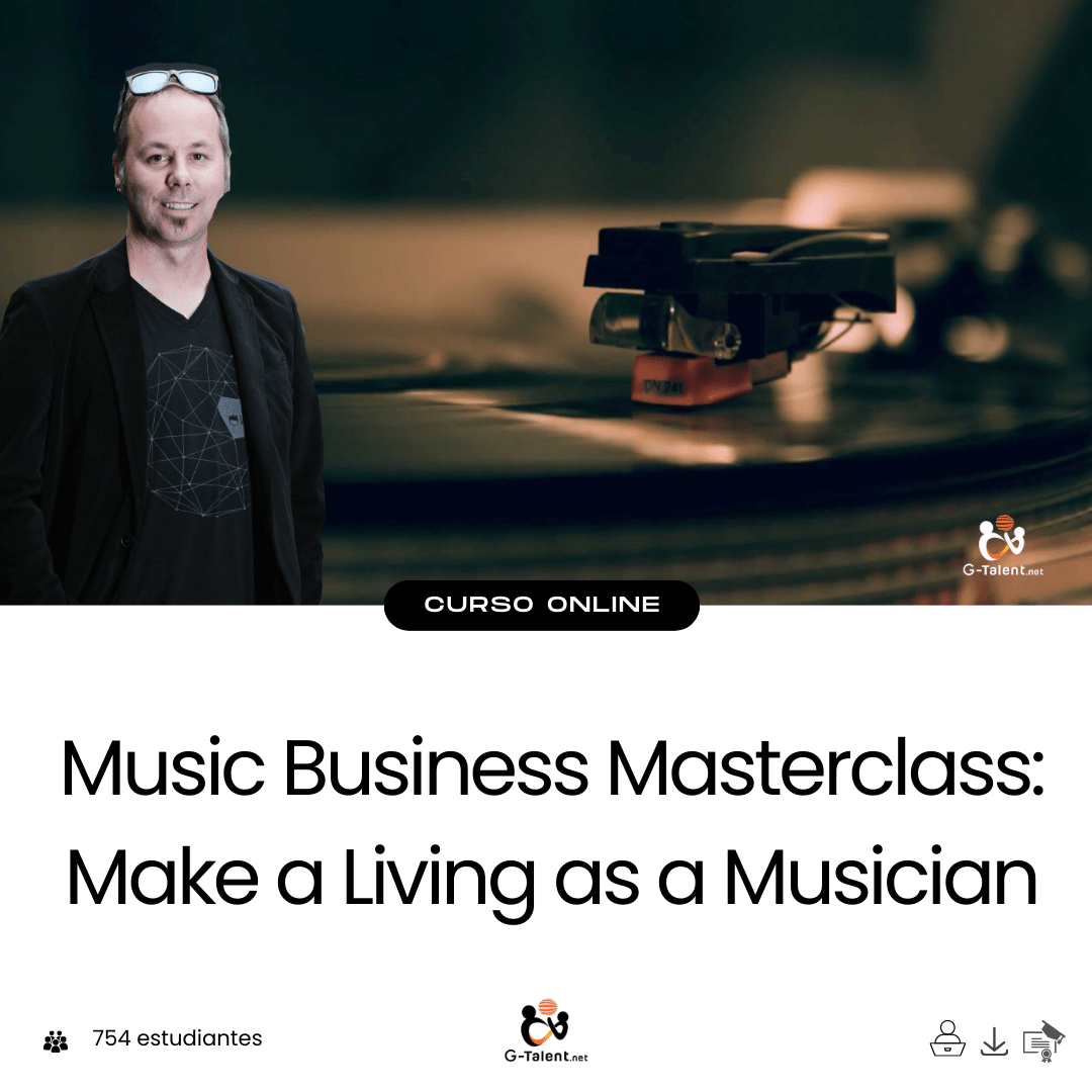 Music Business Masterclass: Make a Living as a Musician - G - Talent.Net