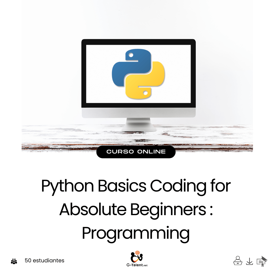Python Basics Coding for Absolute Beginners : Programming - G - Talent.Net