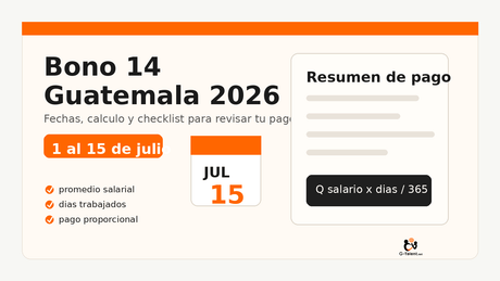 Bono 14 en Guatemala 2026: fechas, cálculo y checklist para revisar tu pago - G-Talent.Net