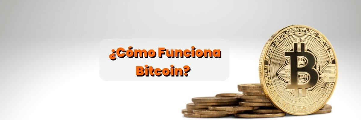¿Cómo funciona Bitcoin? - G-Talent.Net