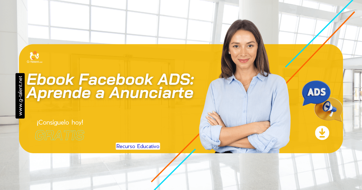 Ebook Facebook ADS: Aprende a Anunciarte - G-Talent.Net