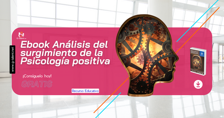 Ebook Análisis del surgimiento de la Psicología positiva