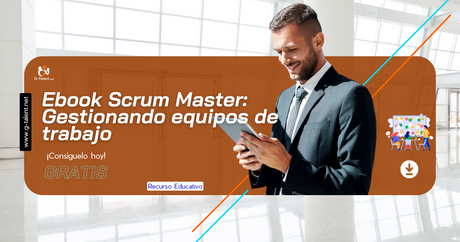 Ebook Scrum Master: Gestionando equipos de trabajo