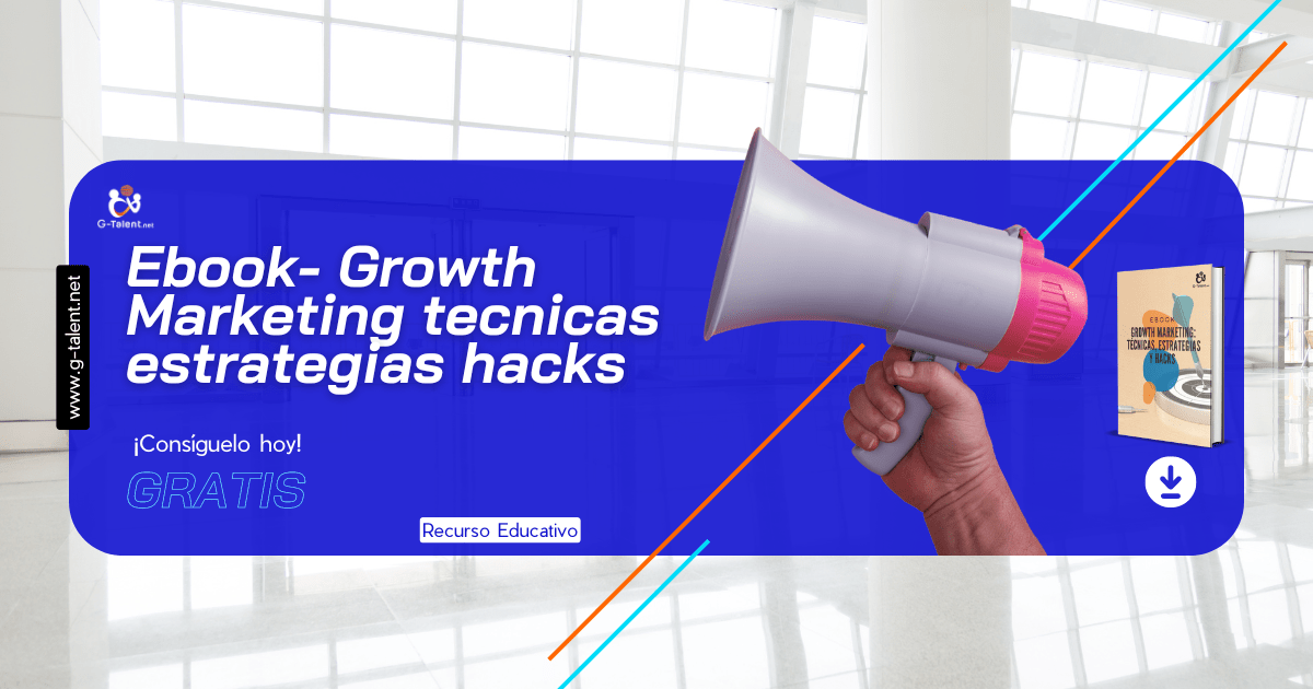 Ebook- Growth Marketing tecnicas estrategias hacks - G-Talent.Net