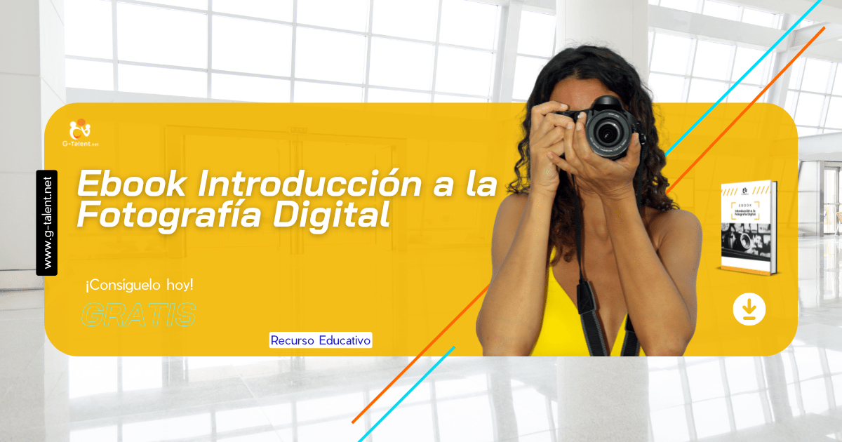 Ebook Introducción a la Fotografía Digital - G-Talent.Net