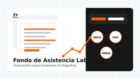 Fondo de Asistencia Laboral en Argentina 2026: qué es, cómo funciona y qué debe revisar RRHH - G-Talent.Net