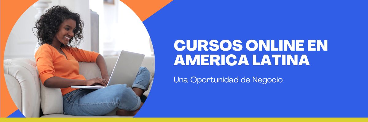 Cursos-Online-America-Latina-oportunidad-negocio