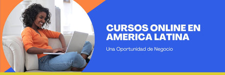 Cursos Online en América Latina: Una Oportunidad de Negocio