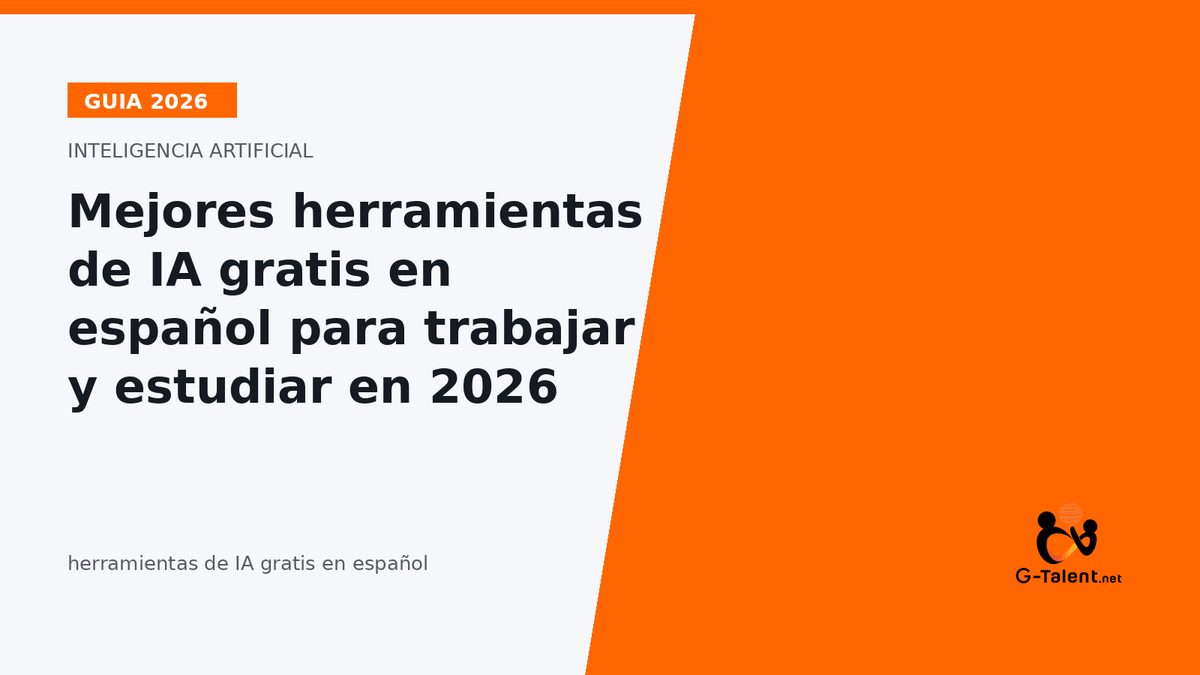 Herramientas de IA gratis en español para 2026 – G-Talent.Net