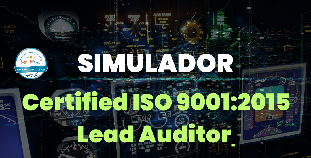 Simulador Certified ISO 9001:2015 Lead Auditor