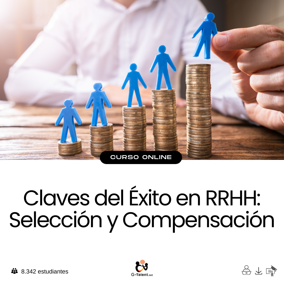Claves del Éxito en RRHH: Selección y Compensación