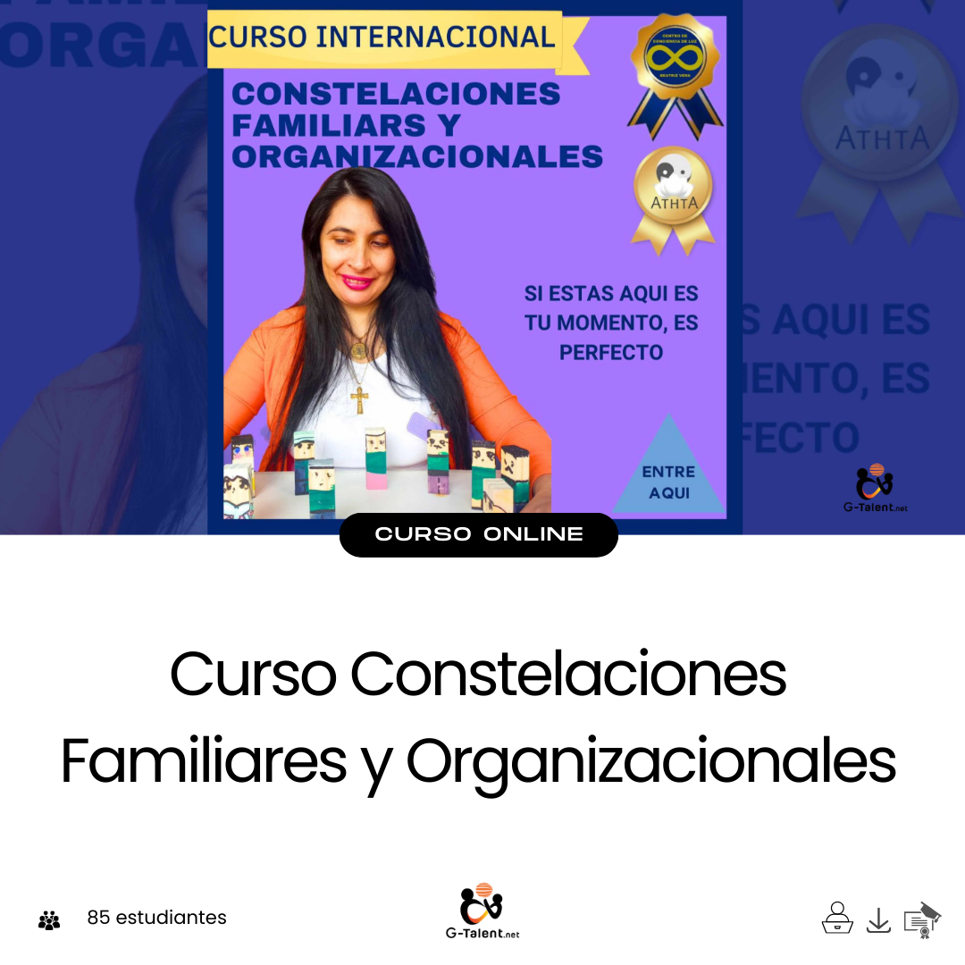 Curso constelaciones familiares y organizacionales - Terapias holísticas para sanar y transformar tu vida