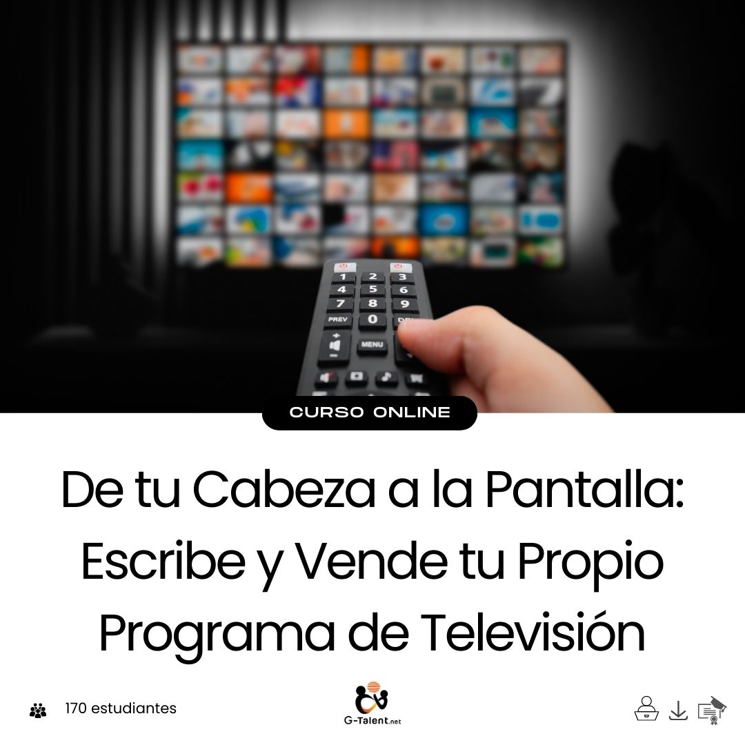 Curso escribe y vende tu propio programa de televisión - Guía práctica para creadores y guionistas