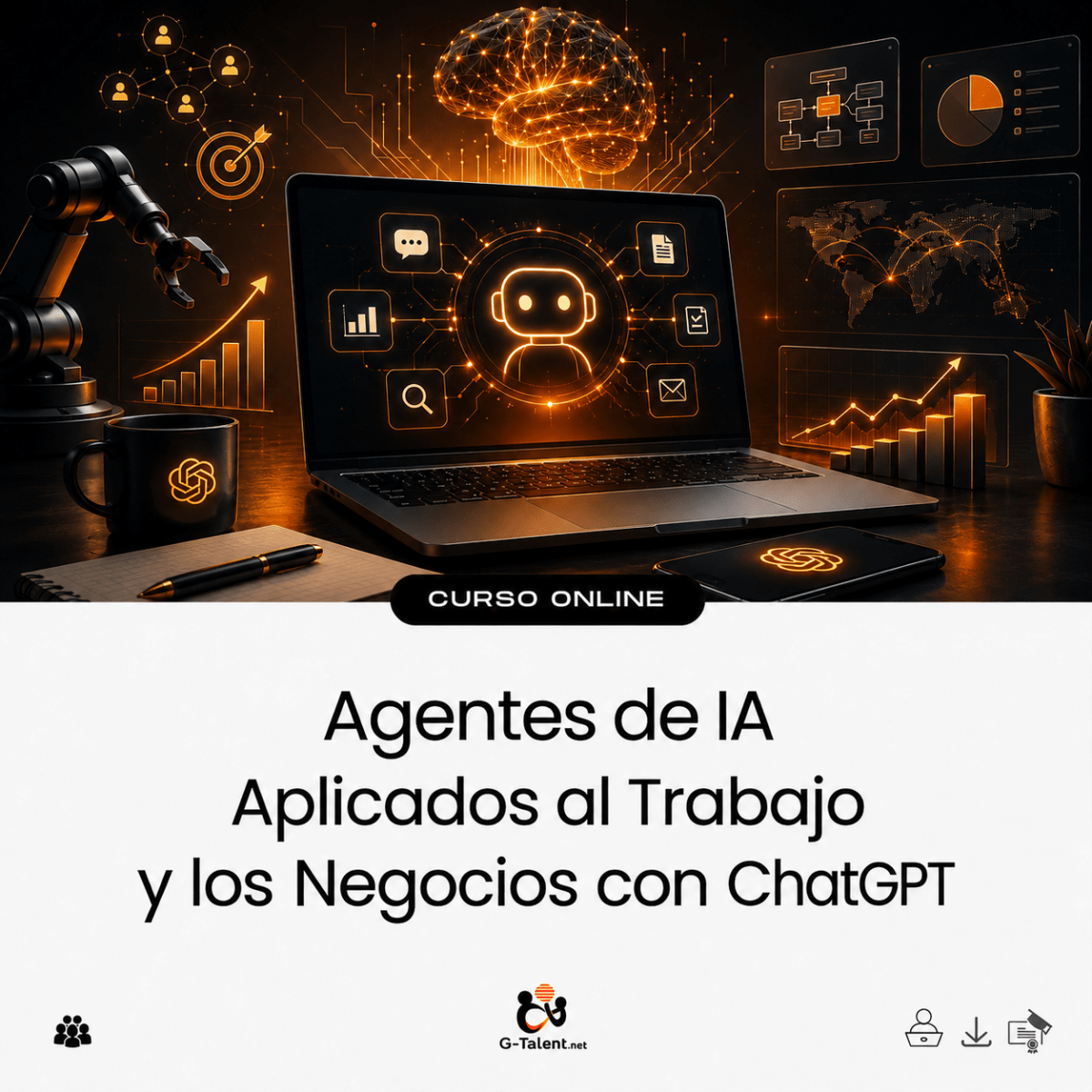 Agentes de IA Aplicados al Trabajo y los Negocios con ChatGPT - G-Talent.Net