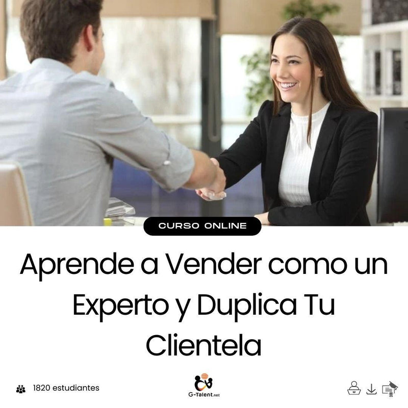 Aprende a Vender como un Experto y Duplica Tu Clientela - G - Talent.Net