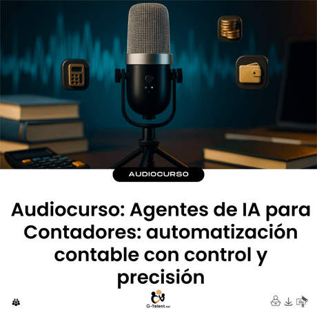Audiocurso: Agentes de IA para Contadores: automatización contable con control y precisión - G-Talent.Net