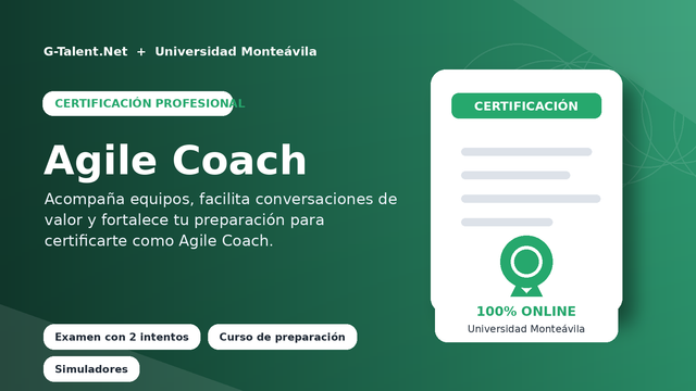Certificación Profesional Agile Coach - Universidad Monteávila y G-Talent.Net