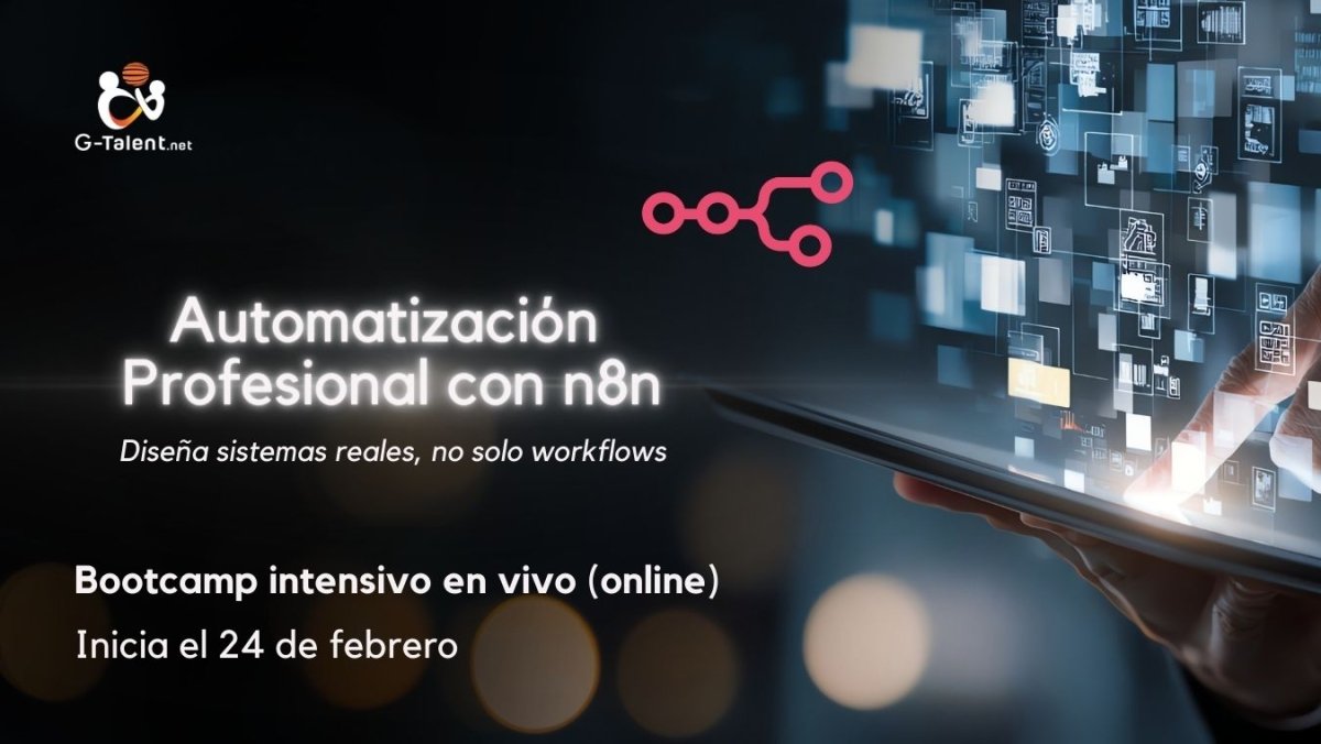 Bootcamp de Automatización Profesional con n8n - G - Talent.Net