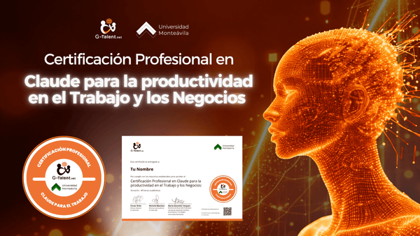 Certificación Profesional en Claude para la productividad en el Trabajo y los Negocios - G - Talent.Net