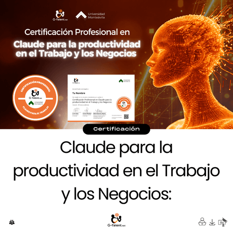 Certificación Profesional en Claude para la productividad en el Trabajo y los Negocios - G - Talent.Net