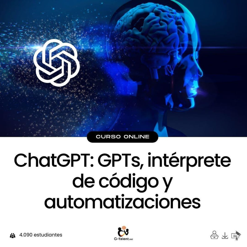 ChatGPT: GPTs, intérprete de código y automatizaciones - G - Talent.Net