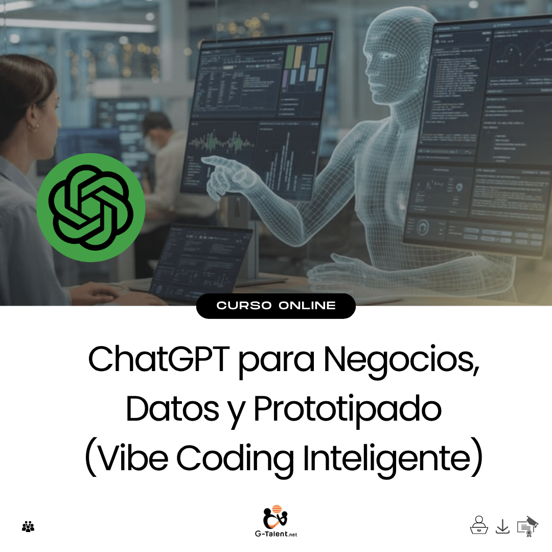 ChatGPT para Negocios, Datos y Prototipado (Vibe Coding Inteligente) - G - Talent.Net