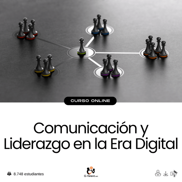 Comunicación y Liderazgo en la Era Digital - G - Talent.Net