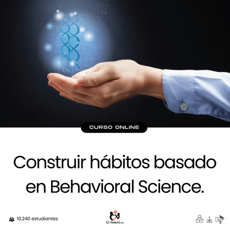 Construir hábitos basado en Behavioral Science. - G - Talent.Net