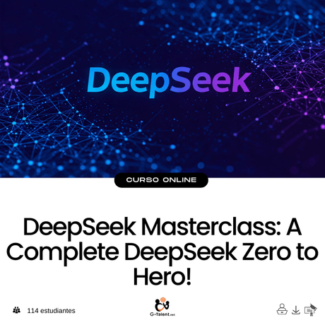 DeepSeek Masterclass: A Complete DeepSeek Zero to Hero! - G - Talent.Net