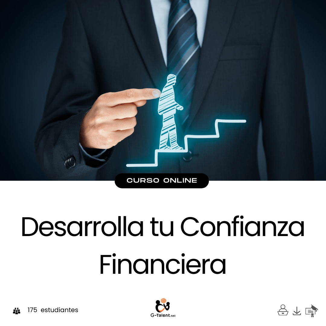 Desarrolla tu Confianza Financiera - G - Talent.Net