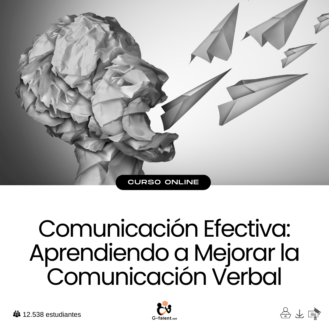 Domina la Comunicación Efectiva: Aprende a Hablar con Claridad y Seguridad - G - Talent.Net