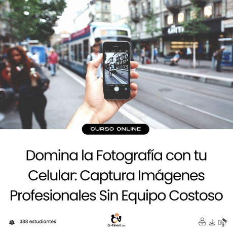 Domina la Fotografía con tu Celular: Captura Imágenes Profesionales Sin Equipo Costoso - G - Talent.Net