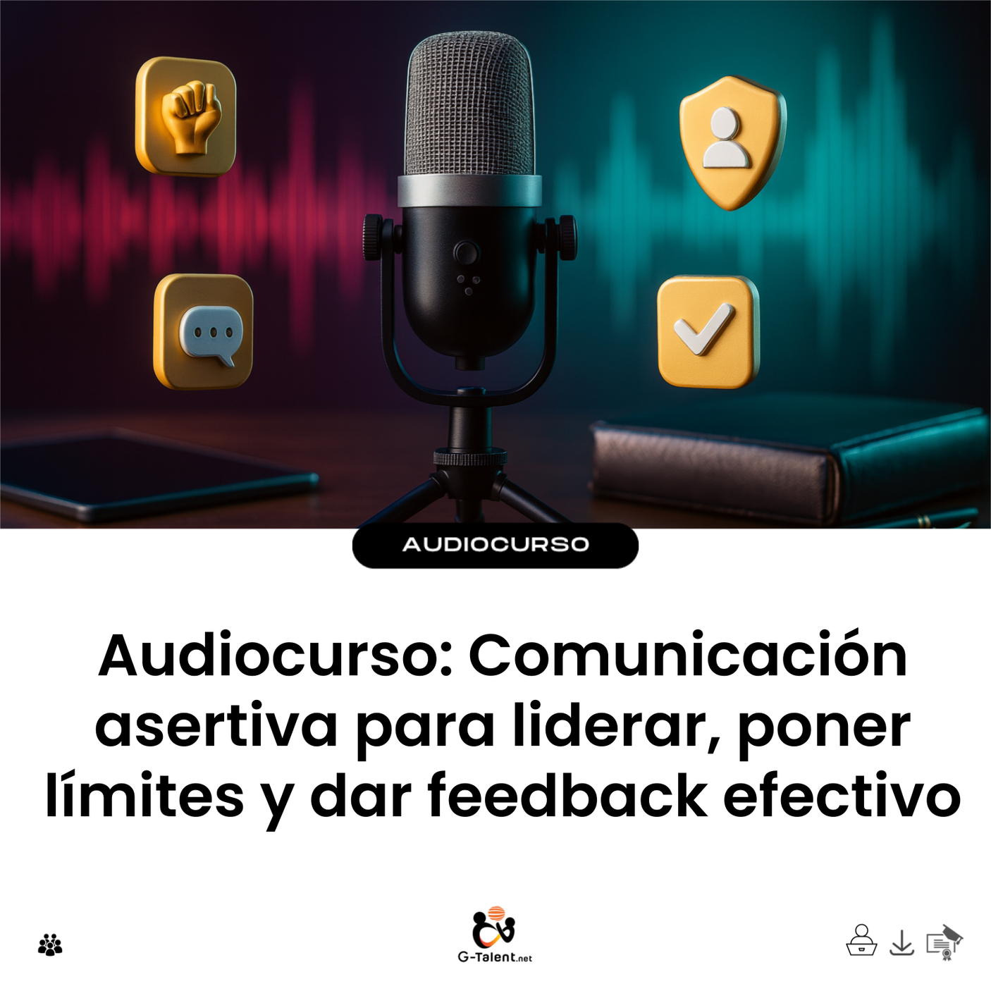 Audiocurso: Comunicación asertiva para liderar, poner límites y dar feedback efectivo - portada cuadrada