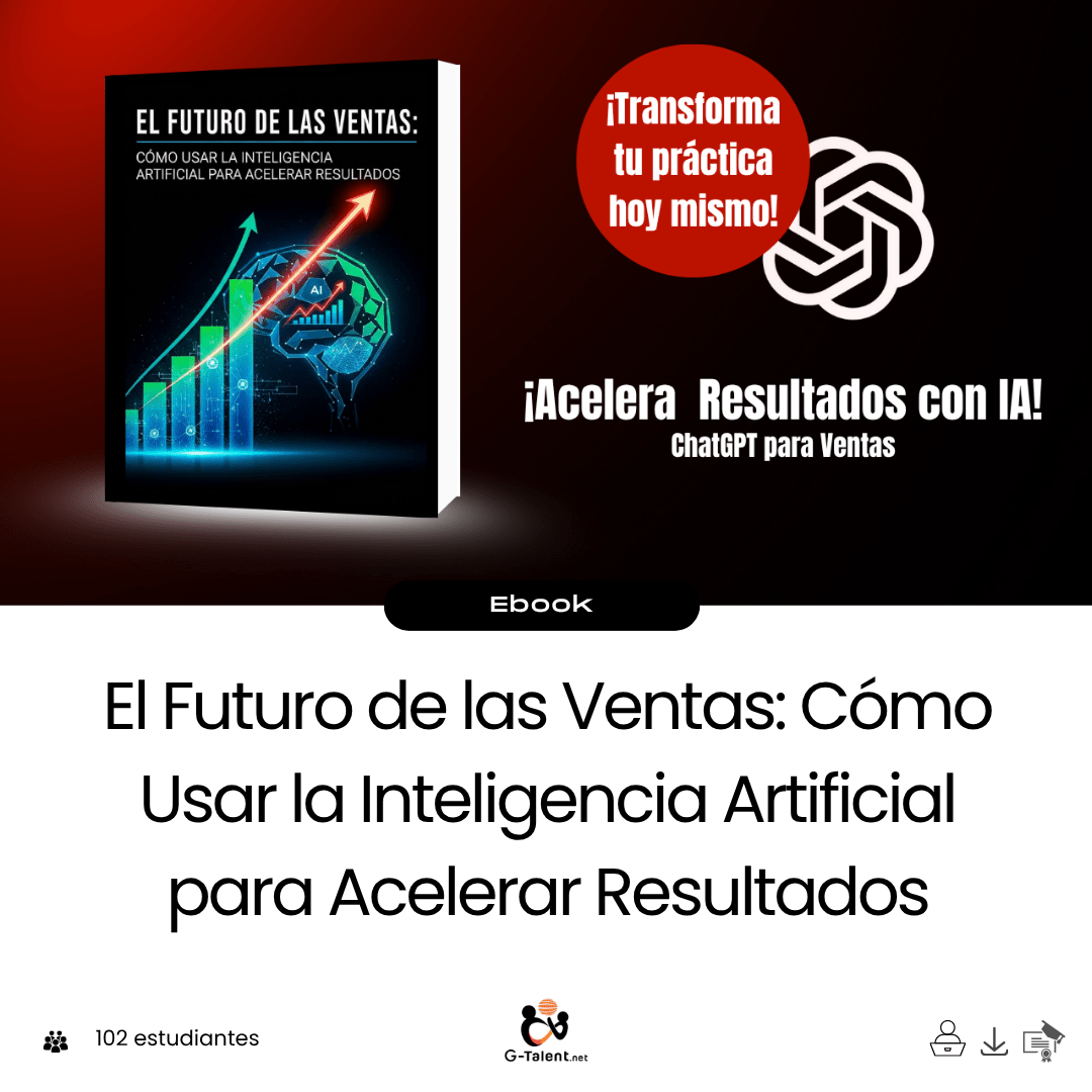 El Futuro de las Ventas: Cómo Usar la Inteligencia Artificial para Acelerar Resultados - G - Talent.Net