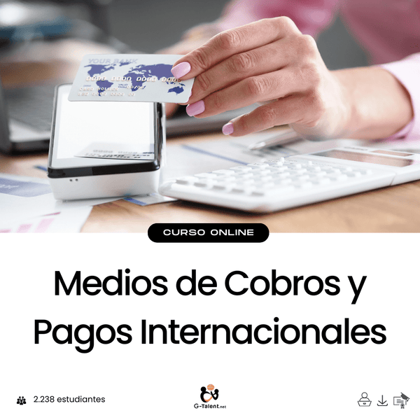 Medios de Cobros y Pagos Internacionales - G - Talent.Net