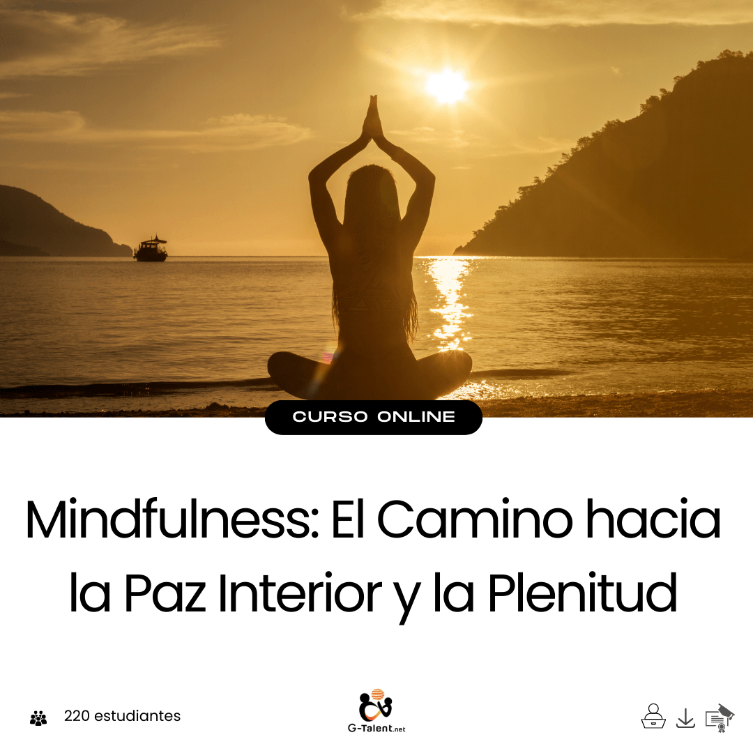 Mindfulness: El Camino hacia la Paz Interior y la Plenitud - G - Talent.Net