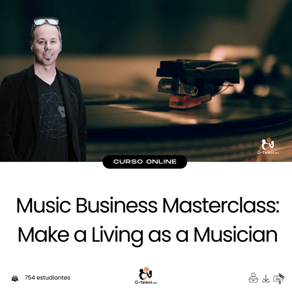 Music Business Masterclass: Make a Living as a Musician - G - Talent.Net