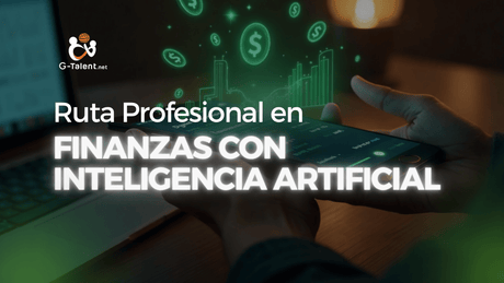 Ruta Inicial en Finanzas con IA - G - Talent.Net